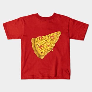 pizza is my last wish Kids T-Shirt